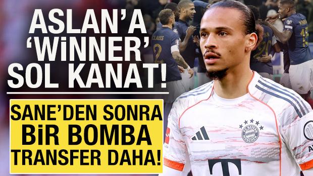 Sane'den sonra bir bomba transfer daha! Aslan'a 'winner' sol kanat