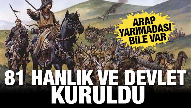 Türklerin tarih boyunca kurduğu 81 hanlık ve devlet ortaya çıktı