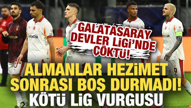 G.Saray, Devler Ligi'nde çöktü! Almanlar 'hezimet' sonrası boş durmadı! Kötü lig vurgusu