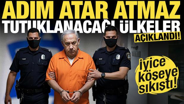 Köşeye sıkıştı! İşte Netanyahu'nun adım atar atmaz tutuklanacağı ülkeler! Listeye Türkiye de katıldı