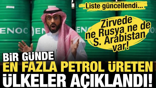 Bir günde en çok petrol üreten ülkeler açıklandı! Zirvede ne S. Arabistan ne de Rusya var