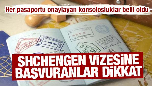 Shchengen vizesinde her pasaportu onaylayan konsolosluklar belli oldu