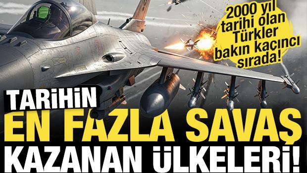 Tarihin en çok savaş kazanan ülkeleri açıklandı! Türkler kaç savaş kazandı?