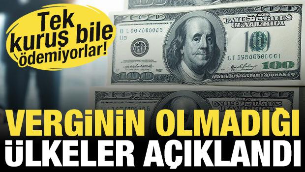 Tek kuruş bile ödemiyorlar! Gelir vergisinin olmadığı ülkeler açıklandı... 