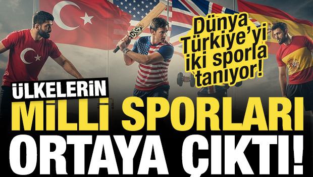 Ülkelerin milli sporları ortaya çıktı! Dünya Türkiye'yi bu iki milli sporla tanıyor...