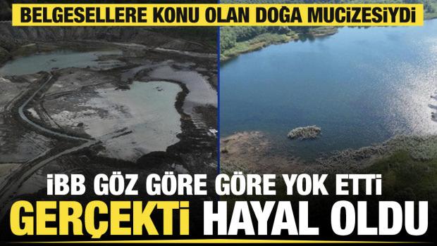 Arnavutk&ouml;y'de İBB'nin rehabilitasyon &ccedil;alışması yaptığı Mavi G&ouml;l yok oldu