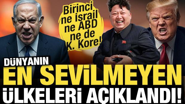 D&uuml;nyanın en sevilmeyen &uuml;lkeleri a&ccedil;ıklandı! Birinci ne ABD ne İsrail ne de K. Kore!