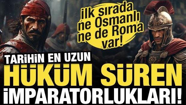 Tarihte en uzun s&uuml;re ayakta kalan imparatorluklar! Osmanlı İmparatorluğu ka&ccedil; yıl yaşadı?