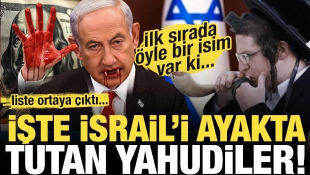 İsrail'i ayakta tutan &uuml;nl&uuml; kişiler ortaya &ccedil;ıktı! İlk sırada &ouml;yle bir isim var ki...