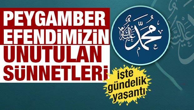 Peygamber Efendimizin unutulan s&uuml;nnetleri...