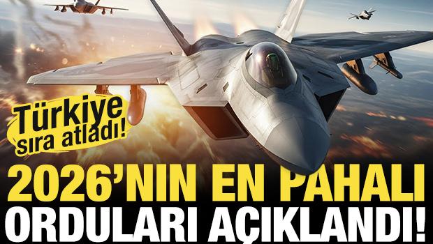 2026'nın en pahalı orduları a&ccedil;ıklandı! T&uuml;rkiye'nin sırası değişti...