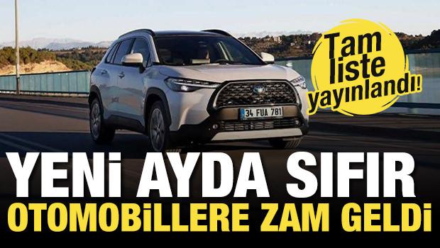 Tam liste yayınlandı! Yeni ayda sıfır otomobillere zam geldi... 