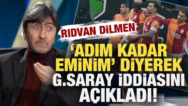 Rıdvan Dilmen 'adım kadar eminim' diyerek Galatasaray iddiasını a&ccedil;ıkladı: Y&uuml;zde y&uuml;z...
