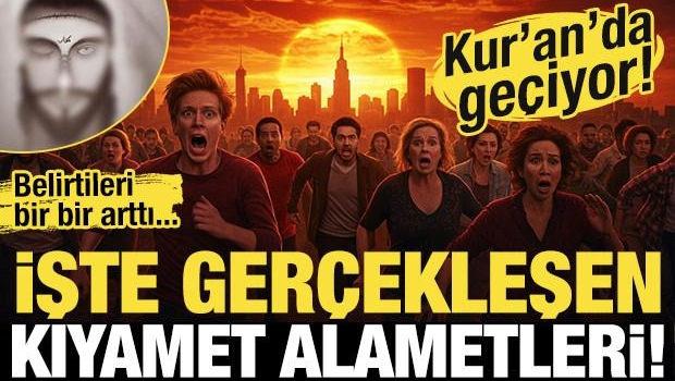 Kur'an'da da ge&ccedil;iyor! D&uuml;nyanın sonu mu geldi: İşte ger&ccedil;ekleşen kıyamet alametleri!