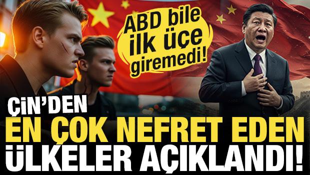 &Ccedil;in'den en &ccedil;ok nefret eden &uuml;lkeler a&ccedil;ıklandı! ABD bile ilk &uuml;&ccedil;e giremedi!