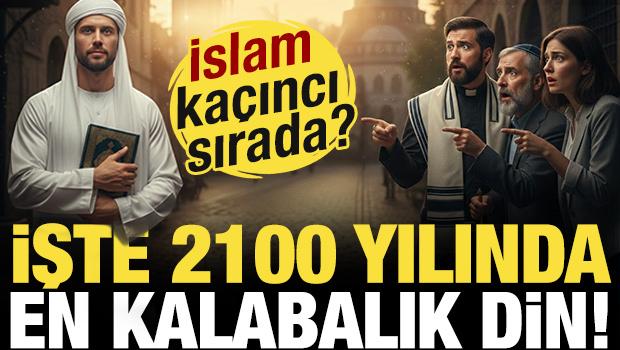 İşte 2100 yılında n&uuml;fusu en kalabalık din! İslam ka&ccedil;ıncı sırada?