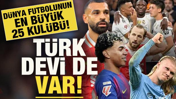 D&uuml;nya futbolunun en b&uuml;y&uuml;k 25 kul&uuml;b&uuml;! Listede T&uuml;rk takımına da yer verdiler