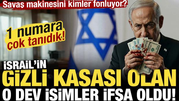 Savaş makinesini kimler fonluyor? İsrail'in gizli kasası olan o dev isimler ifşa oldu: 1 numara &ccedil;ok tanıdık!