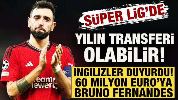 S&uuml;per Lig&rsquo;de yılın transferi olabilir! İngilizler duyurdu: 60 milyona Bruno Fernandes