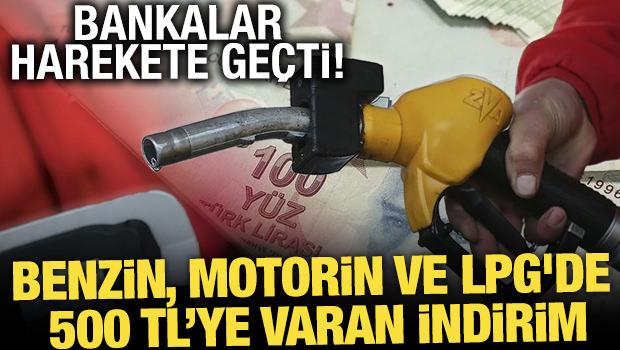 Benzin, motorin ve LPG'de 500 liraya varan indirim