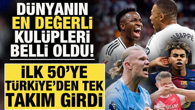 D&uuml;nyanın en değerli futbol kul&uuml;pleri belli oldu! İlk 50'ye T&uuml;rkiye'den tek takım girdi
