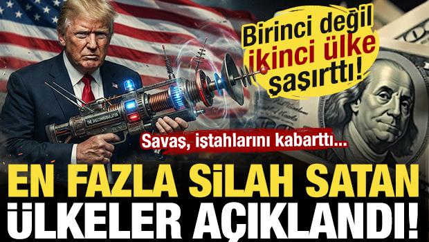 En fazla silah satan &uuml;lkeler a&ccedil;ıklandı! Birinciden &ccedil;ok ikinci &uuml;lke şaşırttı...