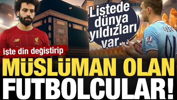 Listede d&uuml;nya yıldızları var! İşte din değiştirip M&uuml;sl&uuml;man olan futbolcular...