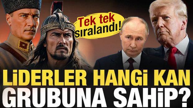 Tarihin en g&uuml;&ccedil;l&uuml; liderleri bu kan grubundan &ccedil;ıkıyor! Atat&uuml;rk&rsquo;ten Cengiz Han&rsquo;a&hellip;