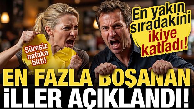 S&uuml;resiz nafaka kalktı! İşte en fazla boşanan iller! En yakın sıradakini ikiye katladı...