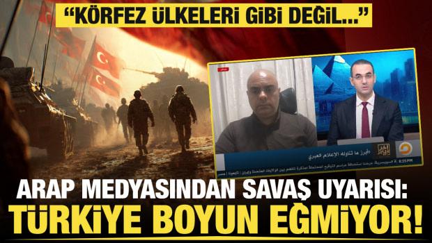 Arap medyasından savaş uyarısı: T&uuml;rkiye boyun eğmiyor!