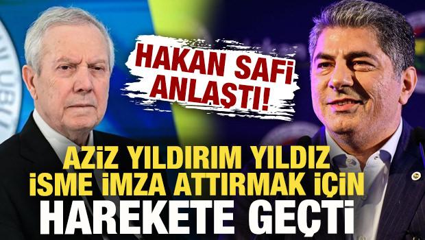 Aziz Yıldırım, Hakan Safi'nin se&ccedil;im vaadi olarak a&ccedil;ıkladığı yıldız i&ccedil;in harekete ge&ccedil;ti