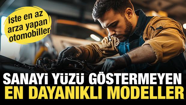 T&uuml;rkiye'de en az arıza veren otomobiller! Sanayinin yolunu unutturuyor... 