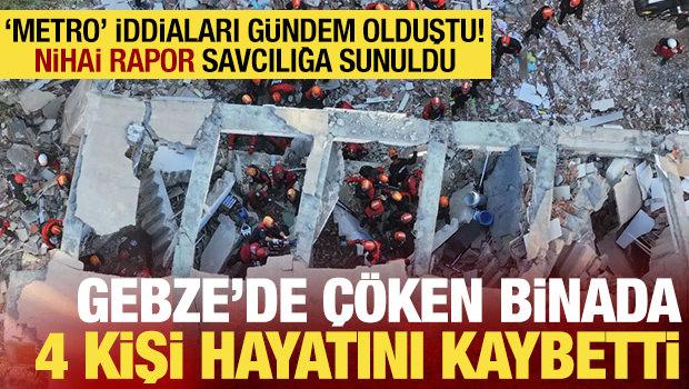 Gebze'de 4 kişi hayatını kaybetmişti! &Ccedil;&ouml;ken bina ile ilgili nihai rapor savcılığa sunuldu