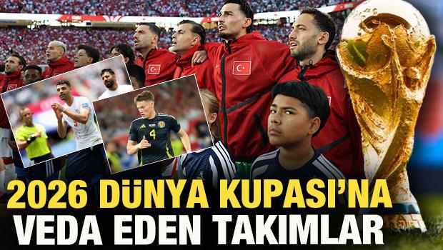 2026 D&uuml;nya Kupası&rsquo;na veda eden takımlar