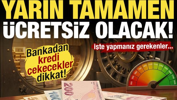 Bankadan kredi &ccedil;ekecekler dikkat! Yarın tamamen &uuml;cretsiz olacak: İşte yapmanız gerekenler!