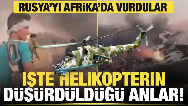 Afrika'da sıcak temas! Rus helikopterini b&ouml;yle d&uuml;ş&uuml;rd&uuml;ler!