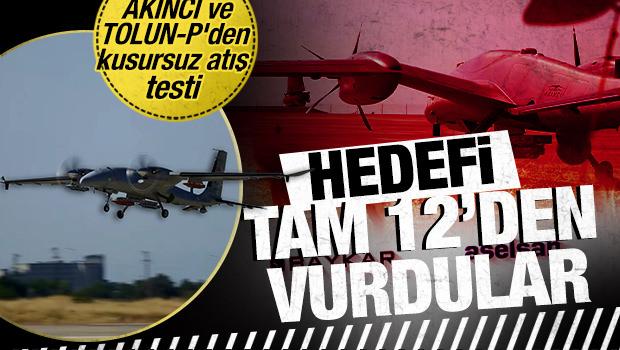 AKINCI ve TOLUN-P'den kusursuz atış testi: Hedefi tam 12'den vurdu!