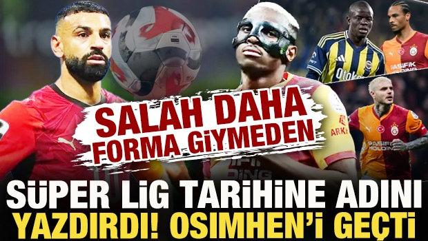 Salah daha forma giymeden S&uuml;per Lig tarihine adını yazdırdı! Osimhen'i geride bıraktı