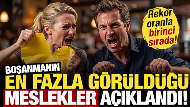 Boşanmanın en fazla g&ouml;r&uuml;ld&uuml;ğ&uuml; meslekler a&ccedil;ıklandı! Rekor oranla birinci sırada...