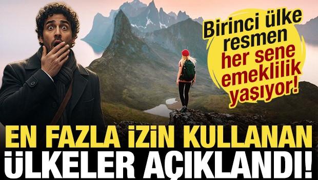 En fazla izin kullanan &uuml;lkeler a&ccedil;ıklandı! Birinci &uuml;lke resmen her sene emeklilik yaşıyor!