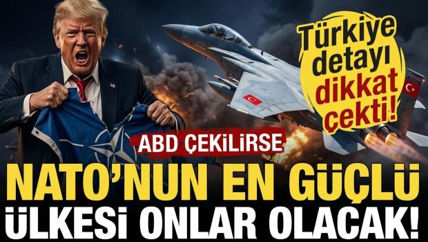 İşte ABD'nin NATO'dan &ccedil;ekilmesi durumunda en g&uuml;&ccedil;l&uuml; &uuml;lke! Dikkat &ccedil;eken T&uuml;rkiye detayı...
