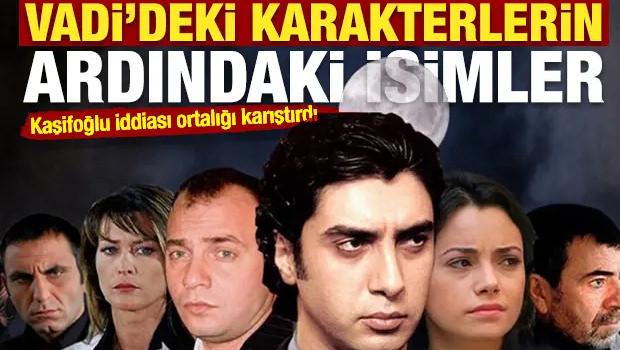 Kaşifoğlu iddiası ortalığı karıştırdı: Kurtlar Vadisi'ndeki karakterlerin ardındaki isimler