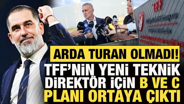 Arda Turan olmadı! TFF&rsquo;nin yeni teknik direkt&ouml;r i&ccedil;in B ve C planı ortaya &ccedil;ıktı