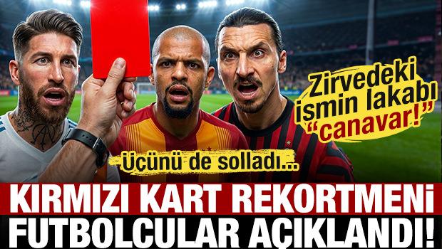 Kırmızı kart rekortmeni futbolcular a&ccedil;ıklandı! Zirvedeki ismin lakabı 'canavar!'