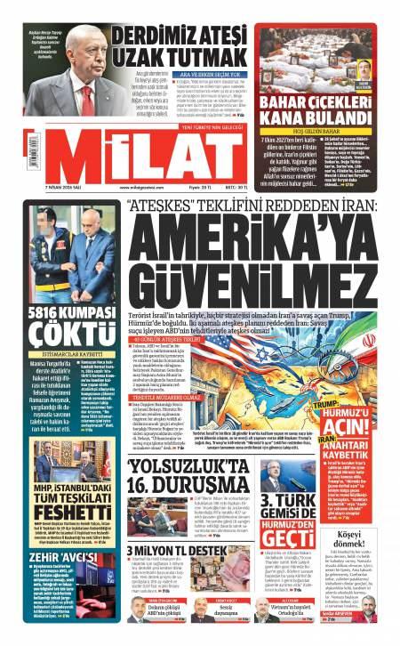 07 Nisan 2026 Milat Gazetesi Manşetleri