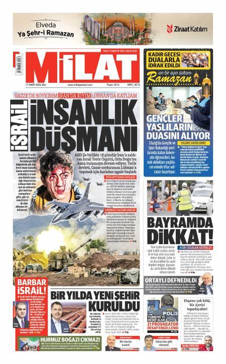 17 Mart 2026 Milat Gazetesi Manşetleri