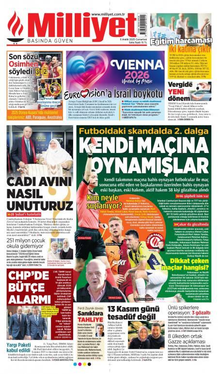 06 Aralık 2025 Milliyet Gazetesi Manşetleri